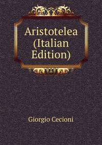 Aristotelea (Italian Edition)