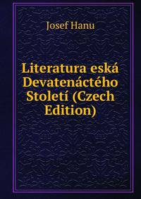 Literatura eska Devatenacteho Stoleti (Czech Edition)