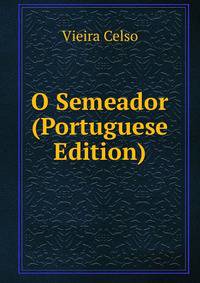 O Semeador (Portuguese Edition)