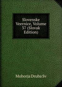 Slovenske Veernice, Volume 37 (Slovak Edition)