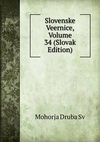 Slovenske Veernice, Volume 34 (Slovak Edition)
