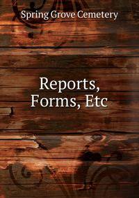 Reports, Forms, Etc