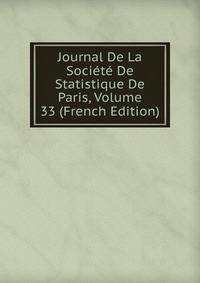 Journal De La Societe De Statistique De Paris, Volume 33 (French Edition)