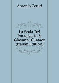 La Scala Del Paradiso Di S. Giovanni Climaco (Italian Edition)