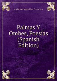 Palmas Y Ombes, Poesias (Spanish Edition)