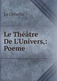Le Th??tre De L'Univers,: Poeme