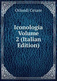 Iconologia Volume 2 (Italian Edition)