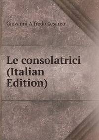 Le consolatrici (Italian Edition)