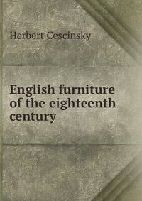 English furniture of the eighteenth century