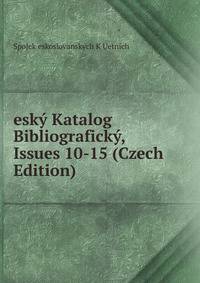 esky Katalog Bibliograficky, Issues 10-15 (Czech Edition)