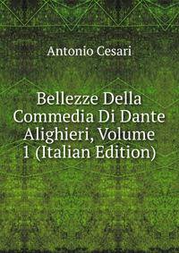 Bellezze Della Commedia Di Dante Alighieri, Volume 1 (Italian Edition)