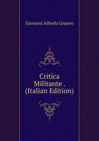 Critica Militante . (Italian Edition)