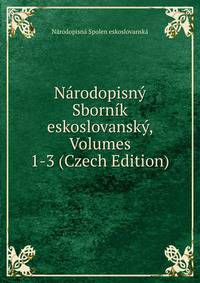 Narodopisny Sbornik eskoslovansky, Volumes 1-3 (Czech Edition)