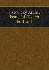Historicky Archiv, Issue 14 (Czech Edition)