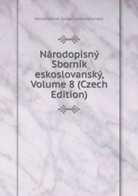 Narodopisny Sbornik eskoslovansky, Volume 8 (Czech Edition)