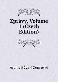 Zpravy, Volume 1 (Czech Edition)