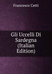 Gli Uccelli Di Sardegna (Italian Edition)