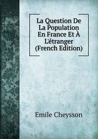 La Question De La Population En France Et ? L'?tranger (French Edition)