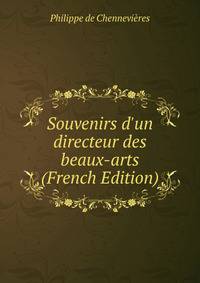 Souvenirs d'un directeur des beaux-arts (French Edition)