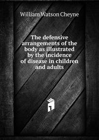 The defensive arrangements of the body as illustrated by the incidence of disease in children and adults
