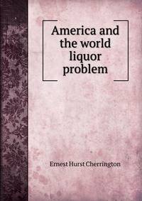 America and the world liquor problem