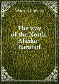 The way of the North: Alaska - Baranof