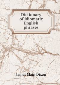 Dictionary of idiomatic English phrases