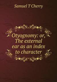 Otyognomy: or, The external ear as an index to character