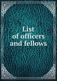 List of officers and fellows