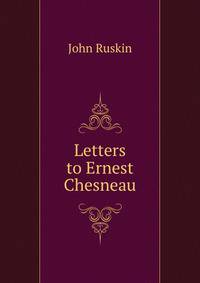 Letters to Ernest Chesneau