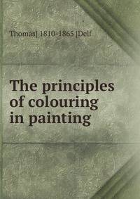 The principles of colouring in painting