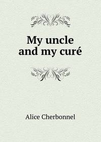 My uncle and my cure