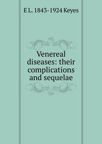 Venereal diseases: their complications and sequelae