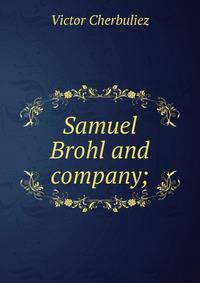 Samuel Brohl and company;