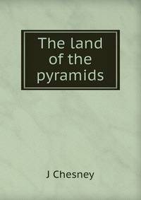 The land of the pyramids