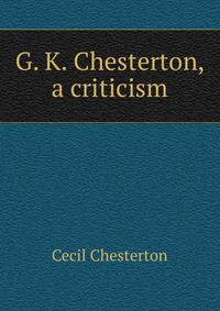 G. K. Chesterton, a criticism