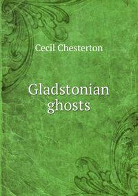 Gladstonian ghosts