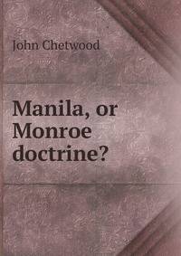 Manila, or Monroe doctrine?