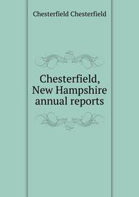 Chesterfield, New Hampshire annual reports