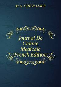 Journal De Chimie Medicale (French Edition)
