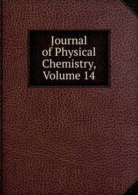 Journal of Physical Chemistry, Volume 14