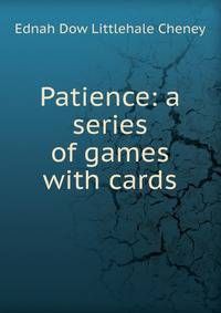 Patience: a series of games with cards
