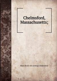 Chelmsford, Massachusetts;