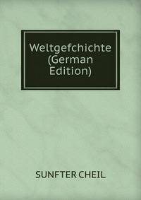 Weltgefchichte (German Edition)