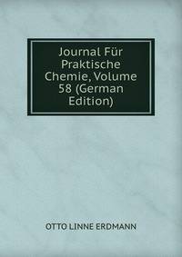 Journal Fur Praktische Chemie, Volume 58 (German Edition)