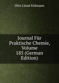 Journal Fur Praktische Chemie, Volume 185 (German Edition)