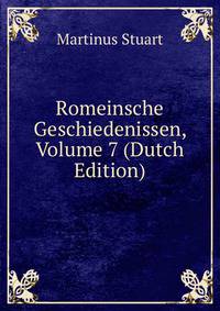 Romeinsche Geschiedenissen, Volume 7 (Dutch Edition)