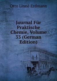 Journal Fur Praktische Chemie, Volume 33 (German Edition)