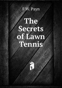 The Secrets of Lawn Tennis