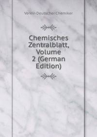 Chemisches Zentralblatt, Volume 2 (German Edition)